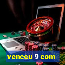 venceu 9 com